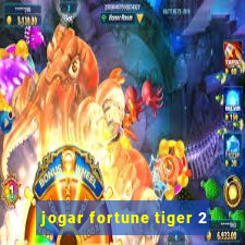 jogar fortune tiger 2